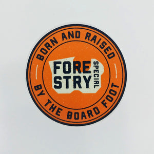 FORESTRY SPECIAL - BORN AND RAISED BY THE BOARD FOOT